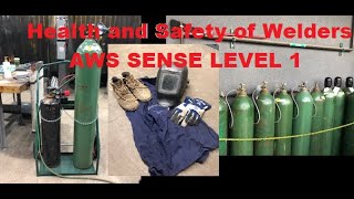 AWS SENSE Level 1 Safety and Health of Welders [upl. by Carmina]