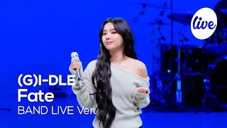 4K 여자아이들GIDLE “나는 아픈 건 딱 질색이니까Fate” Band LIVE Concert 아딱질 붐은 온다❤‍🔥 it’s KPOP LIVE 잇츠라이브 [upl. by Buddy309]