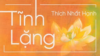 Sách nói Tĩnh Lặng  Chương 1  Thích Nhất Hạnh [upl. by Margaretta557]