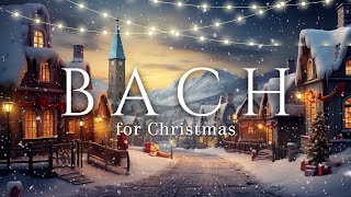 Bach For Christmas  A Musical Celebration Classical Music [upl. by Twum]