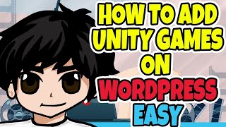 How to add Unity Games on Wordpress Easy  No plugins or extra coding required [upl. by Lesya]