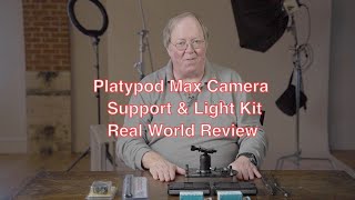 Platypod Max Camera Support and Light Kit  Real World Review [upl. by Mosnar]