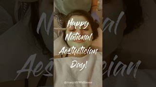 Happy National Aesthetician Day [upl. by Aidaas]