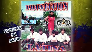 ESCUCHA MI AMOR  Proyección Latina del Ecuador Vol 1 [upl. by Salli]