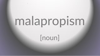 malapropism [upl. by Ynogoham]