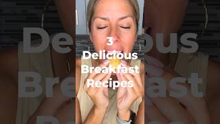 3 Delicious Breakfast Recipes [upl. by Sartin984]