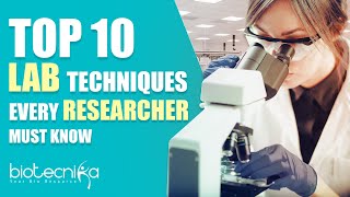 Top 10 Lab Techniques Every Life Science Researcher Must Know [upl. by Ettegirb414]