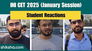 INI CET 2025 January Session Student Reactions [upl. by Ymia23]