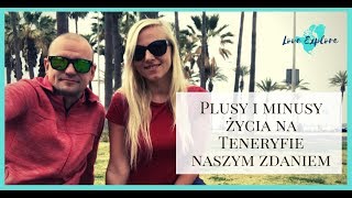 Plusy i minusy życia na Teneryfie naszym zdaniem [upl. by Rebel]