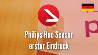 Philips Hue Bewegungssensor erster Eindruck 4K UHD [upl. by Billmyre]