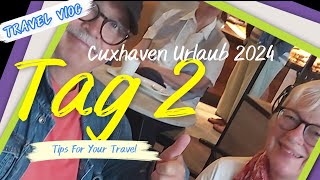 Cuxhaven Urlaub 2024 Tag 02 YT V2 [upl. by Elrem789]