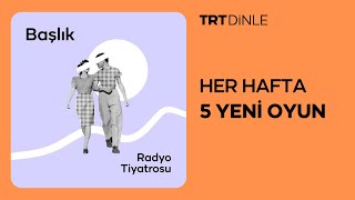 Radyo Tiyatrosu Başlık  Romantik [upl. by Amsden]