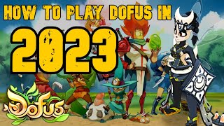 Dofus  How To Play Dofus In 2023  New amp Returning Players [upl. by Benoite718]