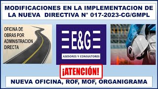 IMPLEMENTACIÓN DE NUEVA DIRECTIVA N° 0172023CGGMPL NUEVAS OFICINAS FUNCIONES Y MODIFICACIONES [upl. by Euqirne]