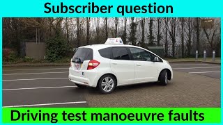 How to avoid a Serious Fault on Driving Test Manoeuvres [upl. by Ayhtak137]