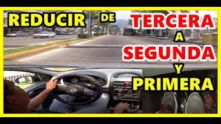 COMO REDUCIR VELOCIDAD DE TERCERA A SEGUNDA Y PRIMERA [upl. by Divadnoj815]