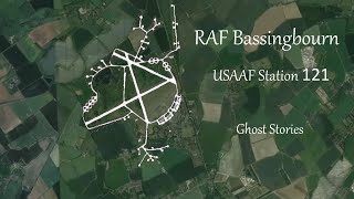 RAF Bassingbourn USAAF Station 121  Ghost Stories [upl. by Kain]