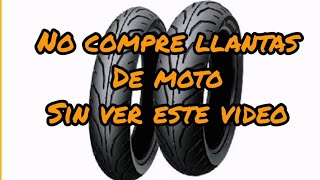 No COMPRE LLANTAS de MOTO sin ver ESTE VIDEO [upl. by Gytle]