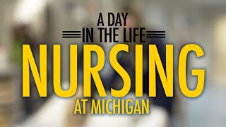 A Day In the Life Nursing at Michigan [upl. by Nevaj112]