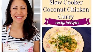 Slow Cooker Coconut Chicken Curry  Easy Recipe  KidFriendly [upl. by Dinnage]