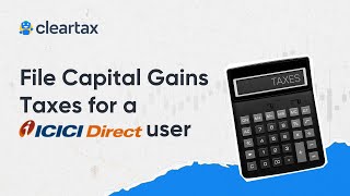 File Capital Gains Taxes for a ICICI Direct User on ClearTaxITR for Share Market IncomeAY 202425 [upl. by Hank]