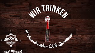 Wir probieren quotKehlenschneiderquot ChiliSpirituose🌶️🌶️🌶️ [upl. by Martie663]