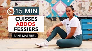 15 MIN CUISSES ABDOS FESSIERS  sans matériel [upl. by Akinit]