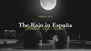 The Rain In España University Series 1 Break Up Scene Chapters 1920 [upl. by Kursh]