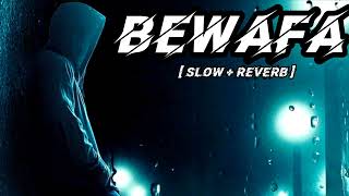 Bewafa  Inder Chahal  Slow  Reverb  Lofi [upl. by Oza]