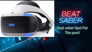 Beat saber tips for the psvr [upl. by Petulah768]