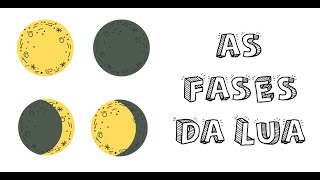 AS FASES DA LUA [upl. by Shawna]