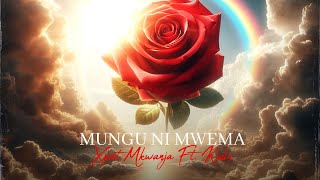 Xpat Mkwanja  Mungu ni Mwema ft Kidis [upl. by Akerdna]