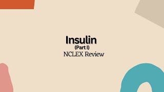 Insulin Part I  NCLEX Nursing Review [upl. by Anear]