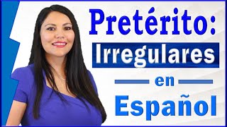 19 Gramática  Irregulares en el Pretérito Verbos en Español [upl. by Leahcimnaes481]