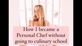 How I became a personal chef WITHOUT going to culinary school [upl. by Eimmelc]