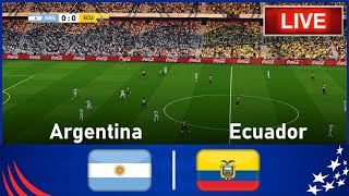 🔴LIVE Argentina vs Ecuador 🏆 ⚽ Match LIVE Today • Video Game Simulation [upl. by Neetsirhc]