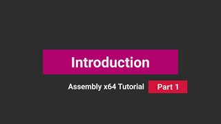 Introduction  Assembly x64 Tutorial  part 1 [upl. by Annahsohs]