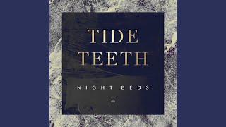 Tide Teeth [upl. by Duggan]