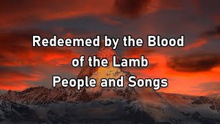 People and Songs  Redeemed by the Blood of the Lamb Lyrics [upl. by Doggett]