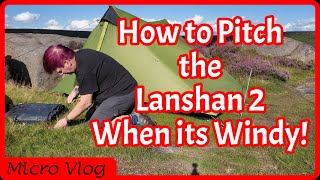 Pitching the Lanshan 2 in a hoolie [upl. by Bolanger]