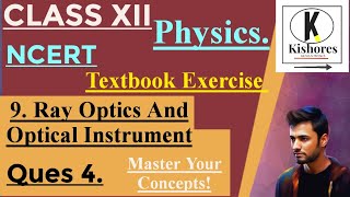 Exercise Question 4 Ray Optics Chapter Class 12 Physics [upl. by Hortensa572]