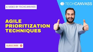 Which are the Top 4 Agile Prioritization Techniques  Techcanvass [upl. by Enihsnus]