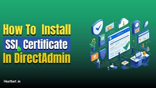 How to Install SSL Certificate on website using DirectAdmin  HostBet [upl. by Aliza]