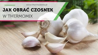 Jak obrać CZOSNEK w Thermomix [upl. by Whelan]