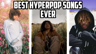 BEST HYPERPOP SONGS OF ALL TIME PART 2 [upl. by Torp402]