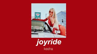 kesha  joyride slowed amp reverb [upl. by Zampino996]