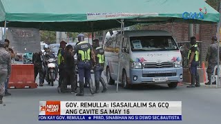 24 Oras News Alert Remulla says Cavite to be placed under GCQ after May 15 [upl. by Welker]