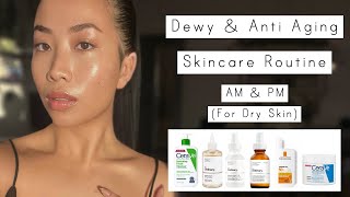 Dewy amp Anti Ageing Skincare Routine For Dry Skin AM amp PM [upl. by Valene]