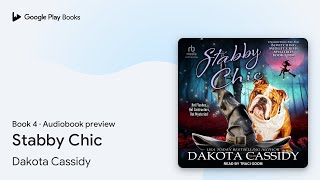 Stabby Chic Book 4 by Dakota Cassidy · Audiobook preview [upl. by Rotow]