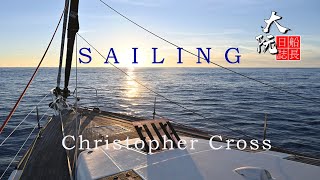 Sailing — Christopher Cross [upl. by Nnayhs]